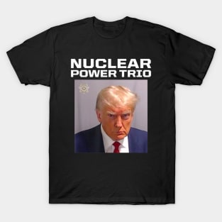 Nuclear Power Trio "Criminally Great Riffs" Trump Mug Shot T-Shirt